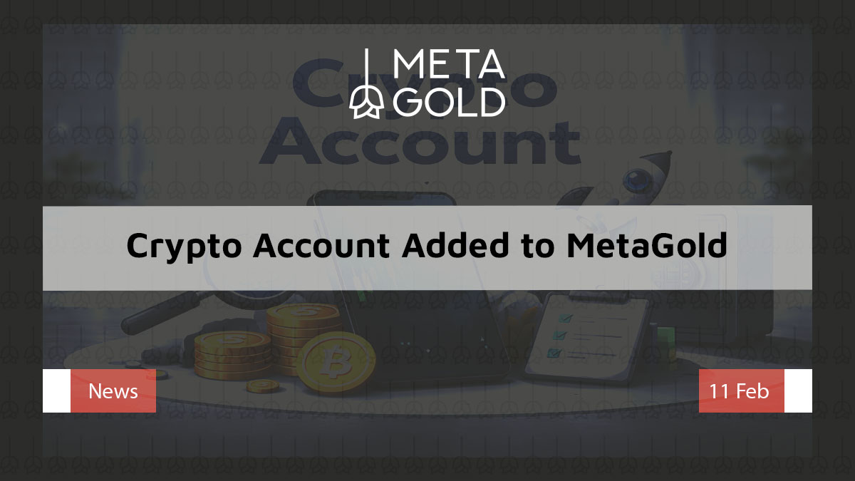 In this image, the title 'Crypto Account' is clearly visible, with crypto symbols such as Bitcoin, along with a checklist and a mobile phone in the background. This news refers to the announcement of the addition of crypto accounts to the MetaGold platform.